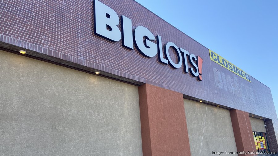 Big Lots closing 5 Sacramento-area stores - Sacramento Business Journal