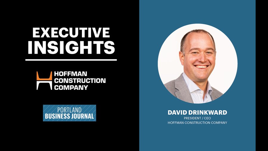 Executive Insights: David Drinkward of Hoffman Construction on ...