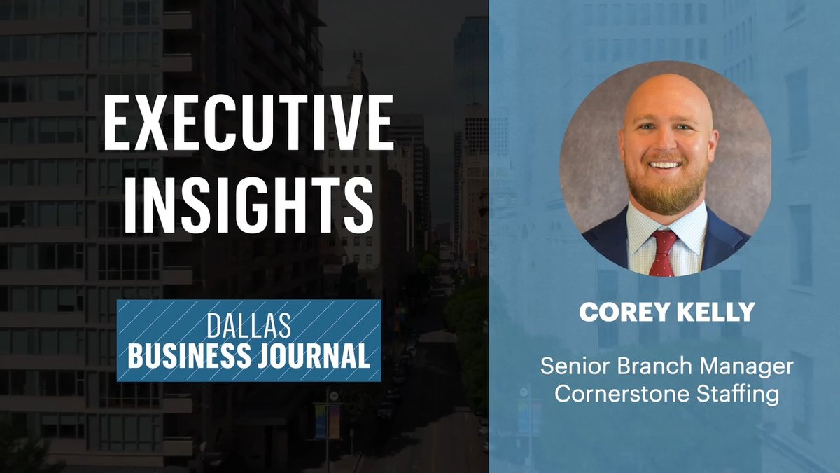 Executive Insights Corey Kelly, senior branch manager, CornerStone