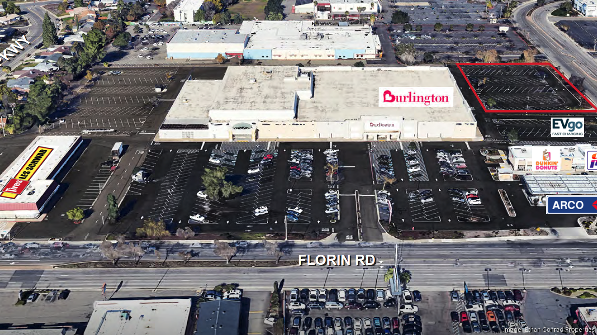 Ethan Conrad buys Burlington Stores site on Florin Road - Sacramento ...