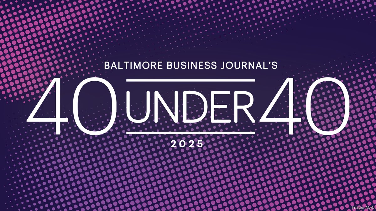 Baltimore Business Journal unveils 2025 40 Under 40 honorees ...