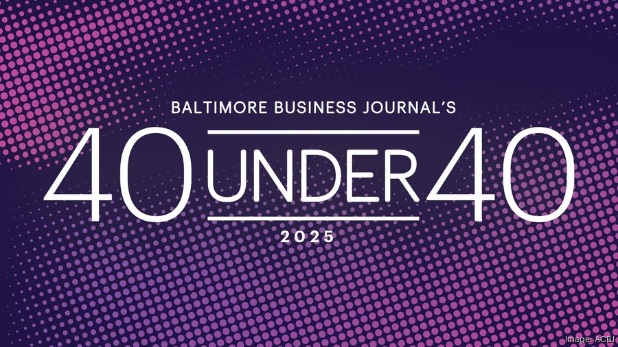 Baltimore Business Journal unveils 2025 40 Under 40 honorees ...