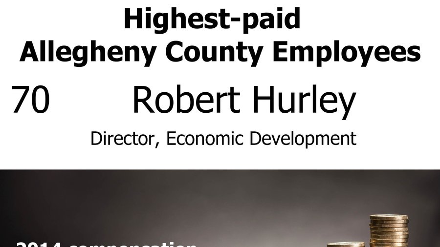 Who are Allegheny County's highestpaid employees Pittsburgh Business